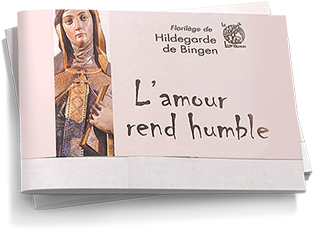 L'amour rend humble de Sainte Hildegarde