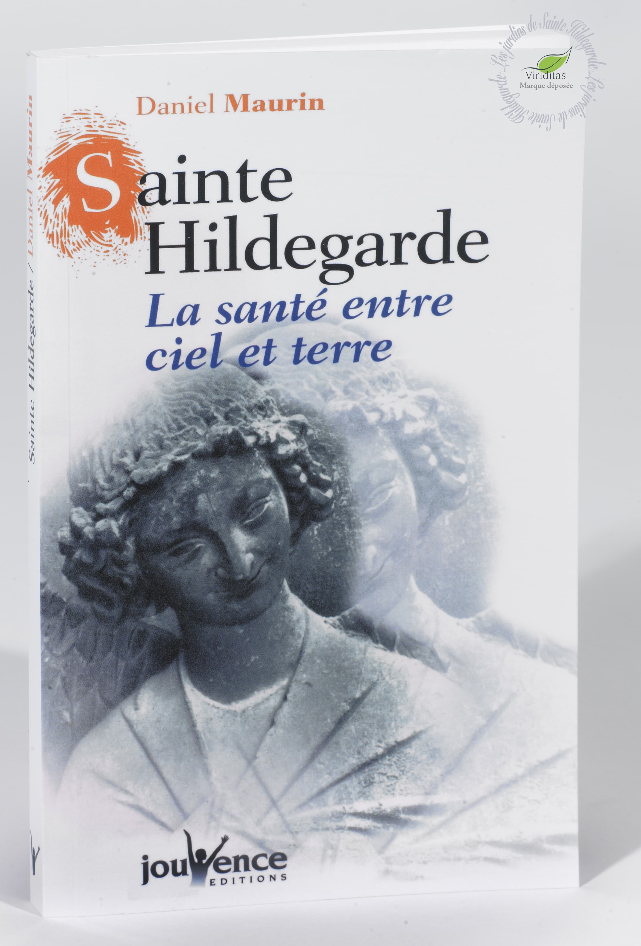 LES SECRETS DE SANTE ET BIEN ETRE Les Jardins de SainteHildegarde