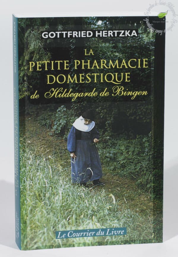 LA PETITE PHARMACIE DOMESTIQUE DE HDB Les Jardins de SainteHildegarde