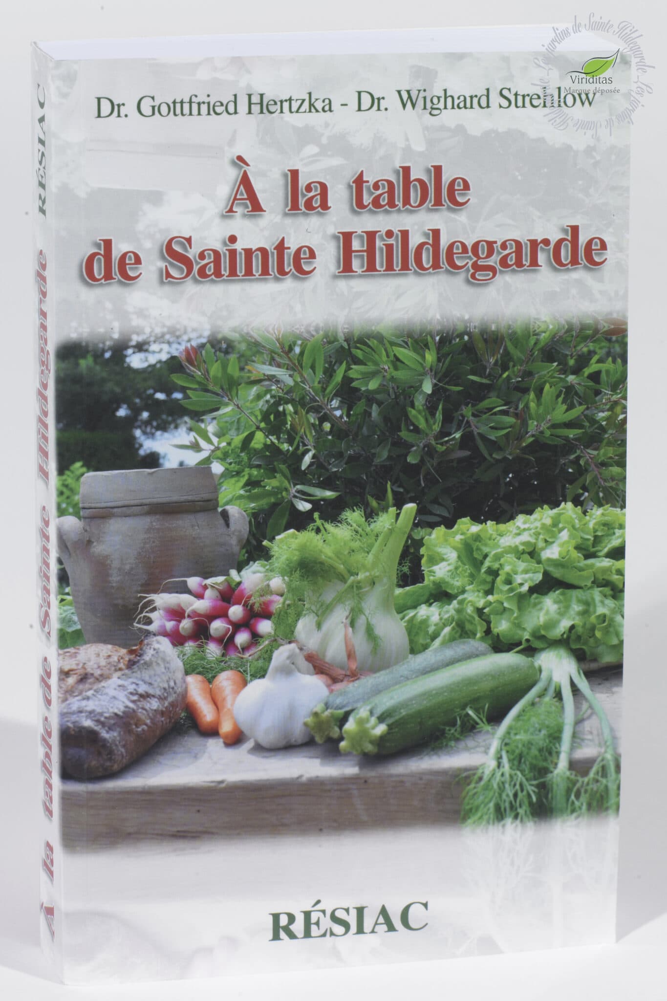 A LA TABLE DE STE HILDEGARDEDR STREHLOW Les Jardins de SainteHildegarde