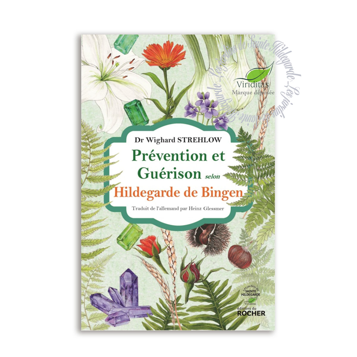 PREVENTION ET GUERISON Les Jardins de SainteHildegarde