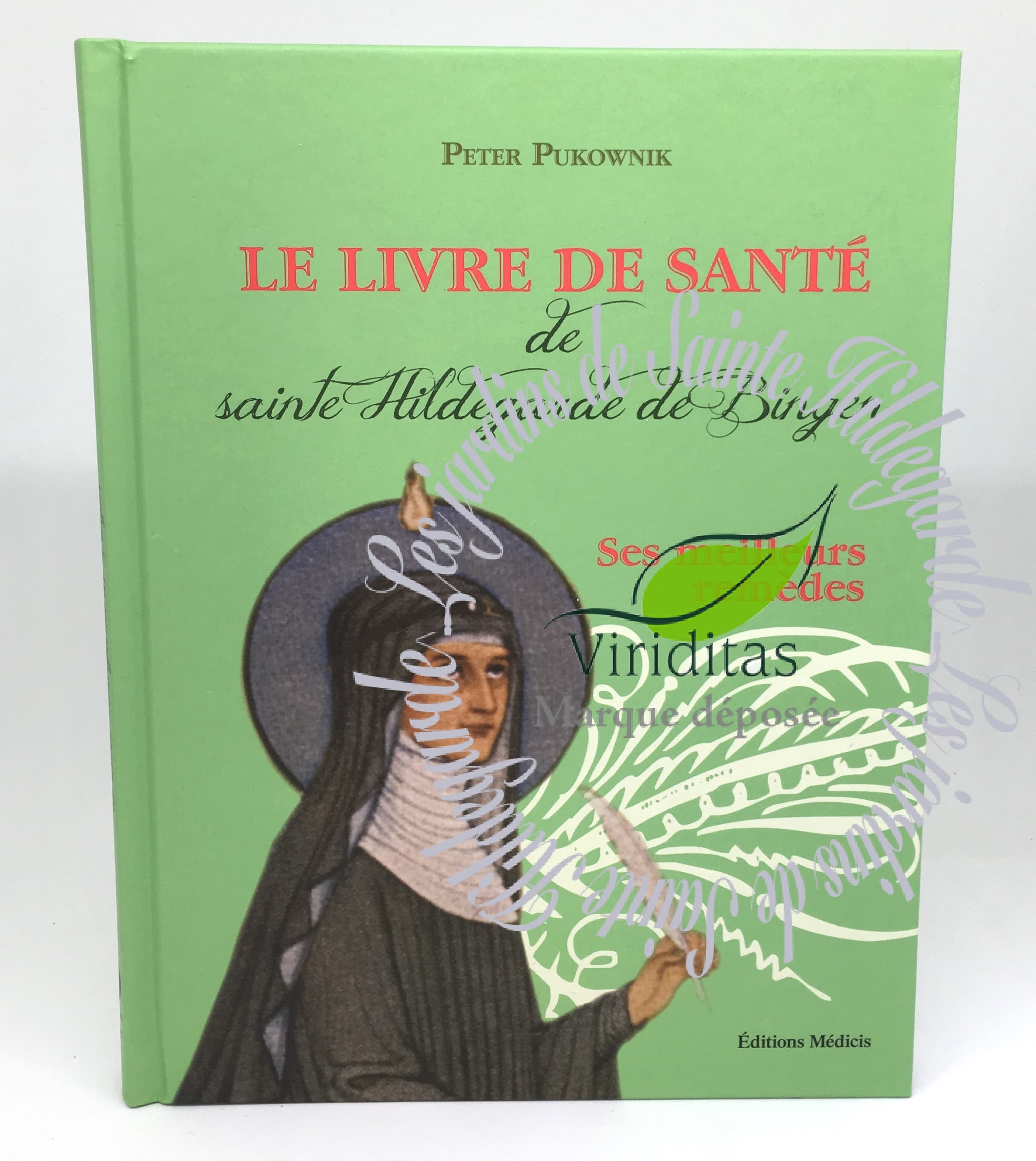 LE LIVRE DE SANTE DE STE HILDEGARDE Les Jardins de SainteHildegarde