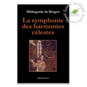 LA SYMPHONIE DES HARMONIES CÉLESTES 273 pages, format : L12xH19 cm Édition Millon