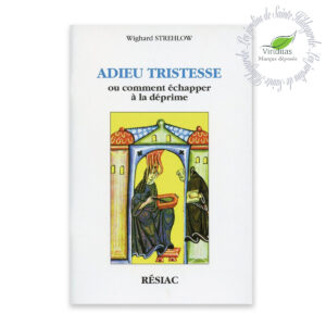 ADIEU TRISTESSE ou comment échapper à la déprime 32 pages, format L12.5xH19 cm Dr Wighard Strehlow