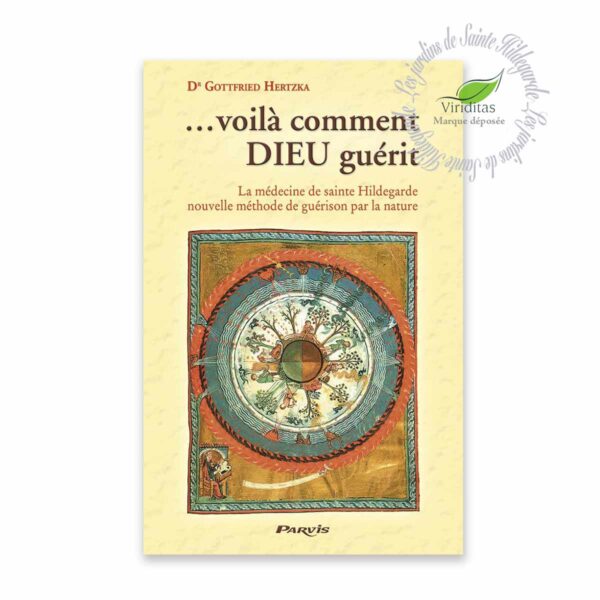VOILA COMMENT DIEU GUÉRIT 151 pages, format L13xH20 cm Dr Gottfried Hertzka