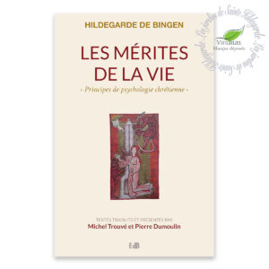 LES MÉRITES DE LA VIE 367 pages, format L15.5 x H23.5 cm Édition Béatitudes