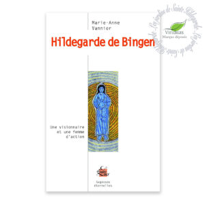 Hildegarde de bingen - Biographie-Anne-Marie-Vannier